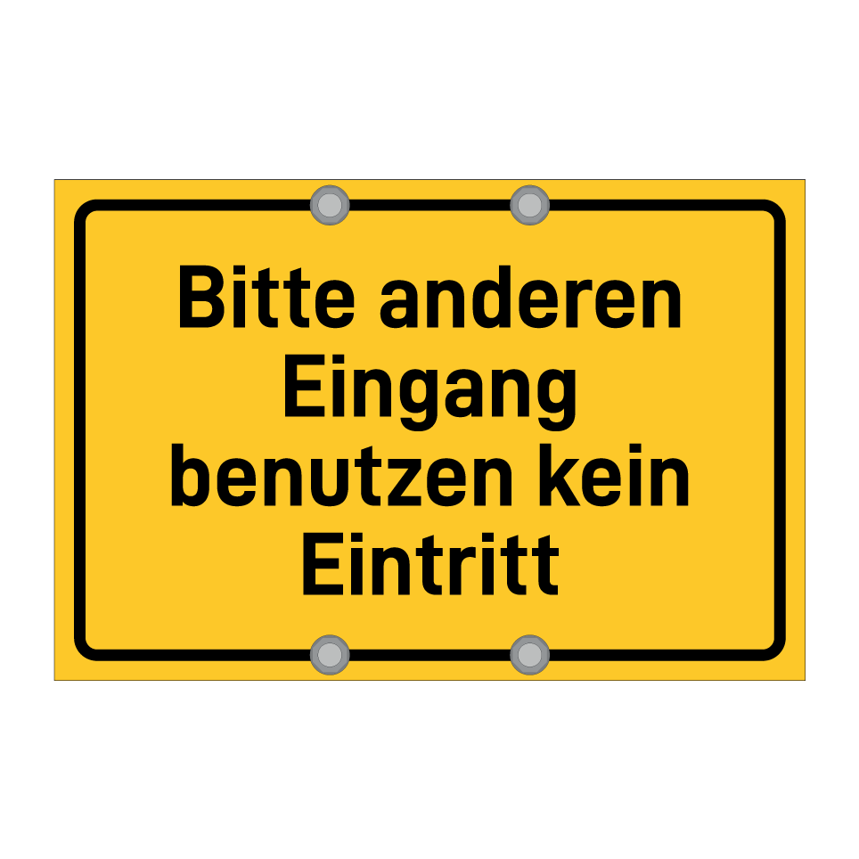 Bitte anderen Eingang benutzen kein Eintritt
