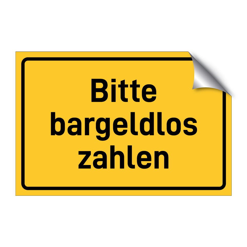 Bitte bargeldlos zahlen