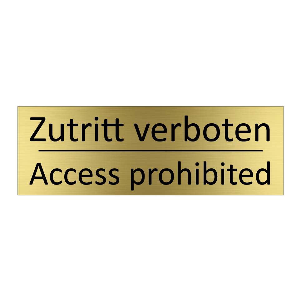 Zutritt verboten - Access prohibited