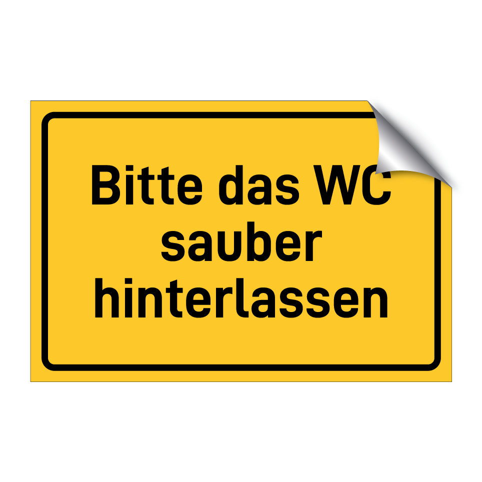 Bitte das WC sauber hinterlassen