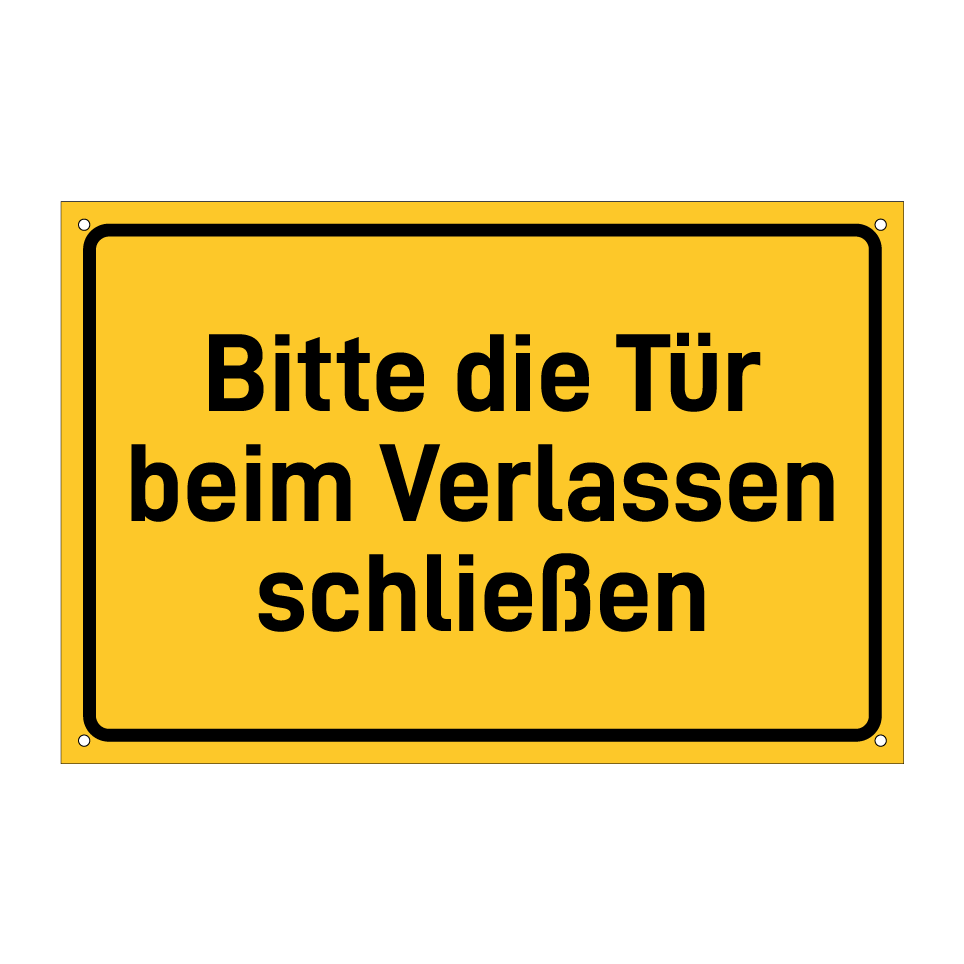 Bitte die Tür beim Verlassen schließen