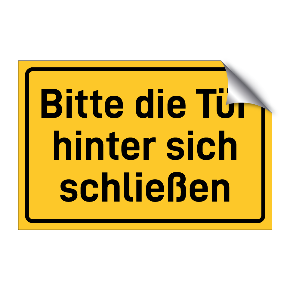 Bitte die Tür hinter sich schließen