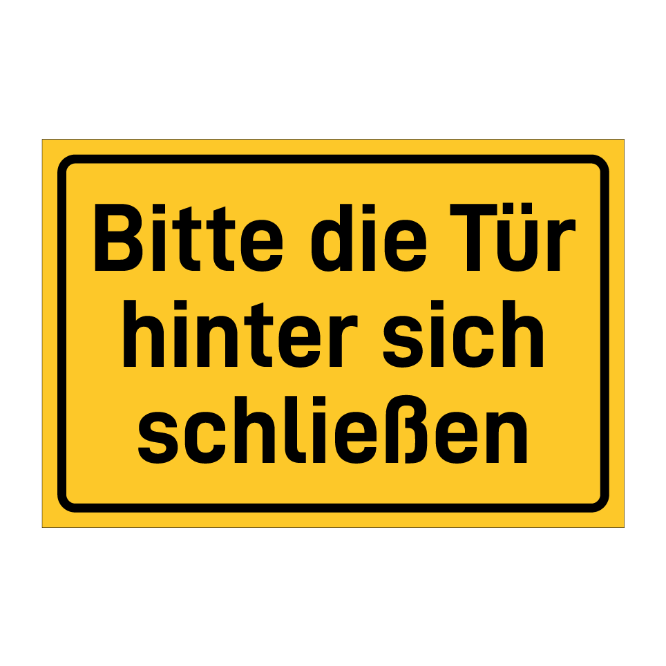 Bitte die Tür hinter sich schließen