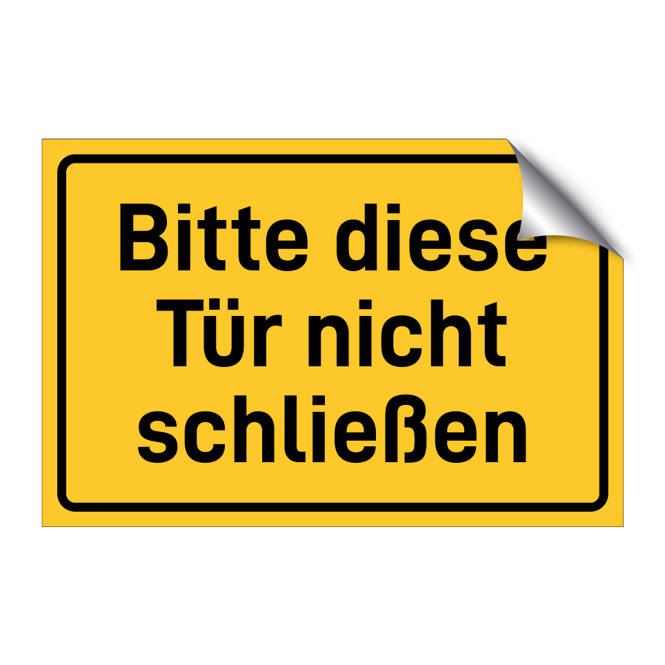 Bitte diese Tür nicht schließen