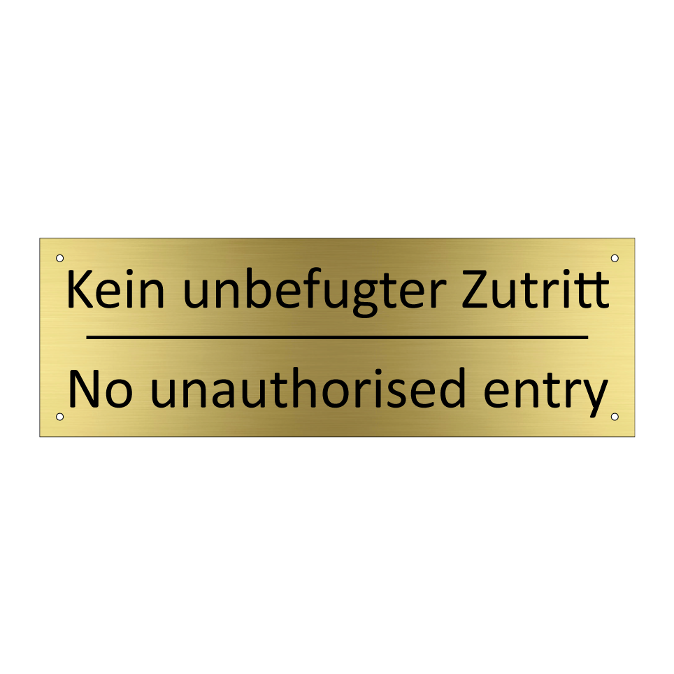Kein unbefugter Zutritt - No unauthorised entry