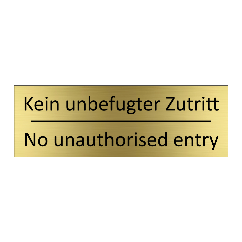 Kein unbefugter Zutritt - No unauthorised entry