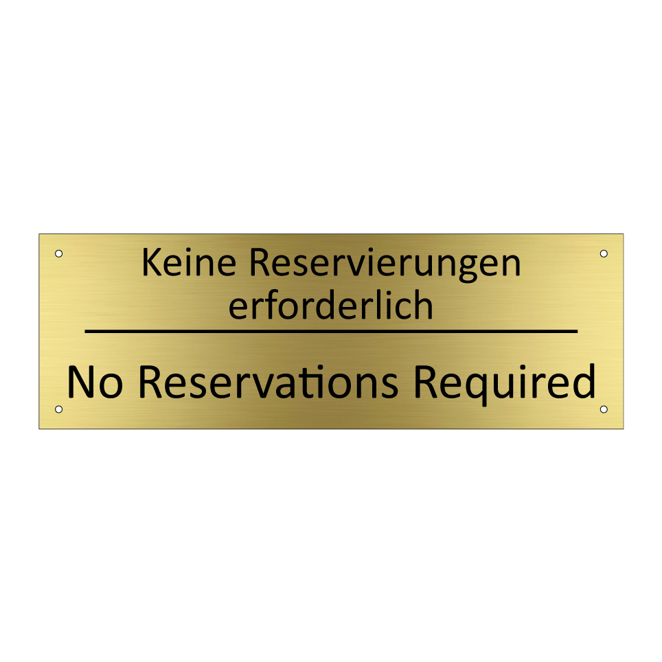 Keine Reservierungen erforderlich /.../ - No Reservations Required