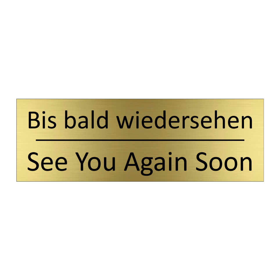 Bis bald wiedersehen - See You Again Soon