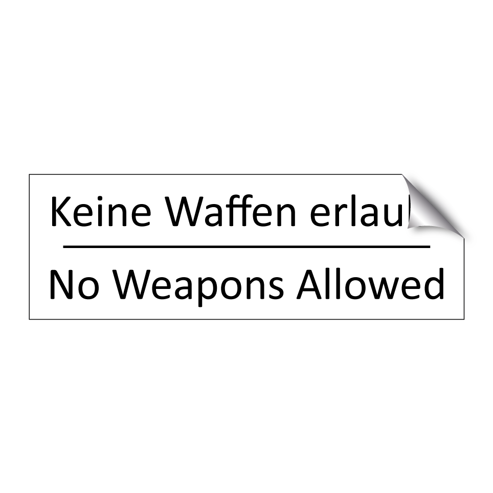 Keine Waffen erlaubt - No Weapons Allowed