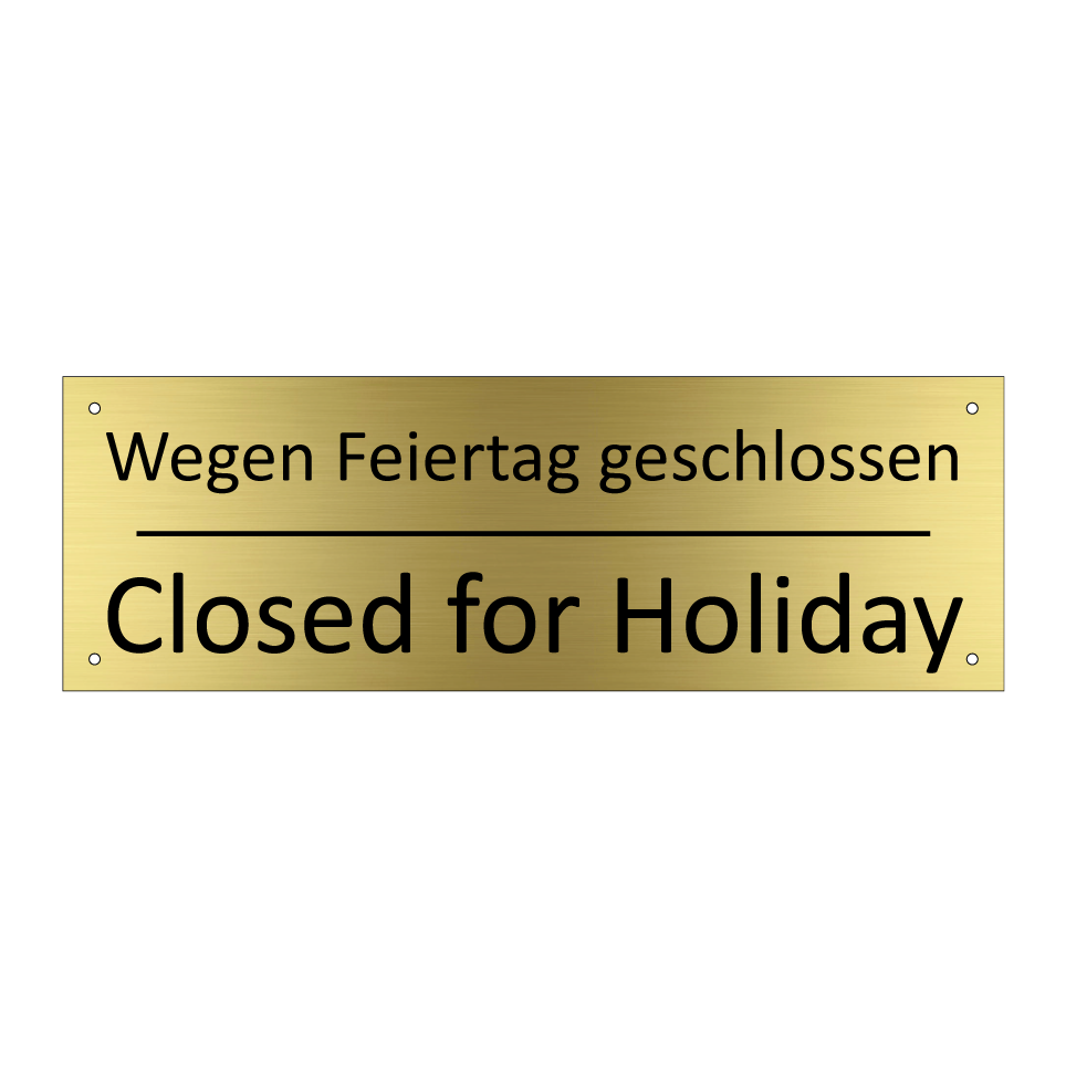 Wegen Feiertag geschlossen - Closed for Holiday