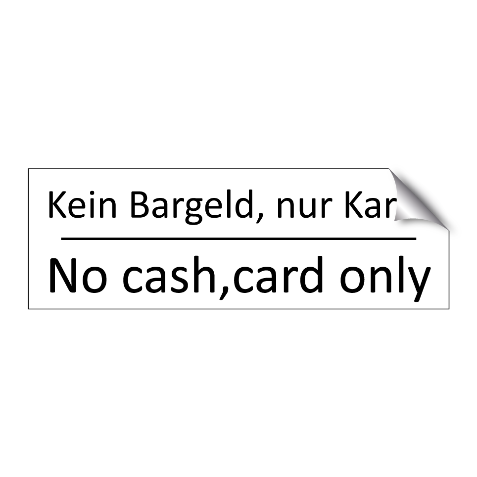Kein Bargeld, nur Karte - No cash,card only