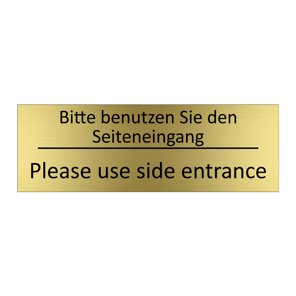 Bitte benutzen Sie den Seiteneingang /.../ - Please use side entrance