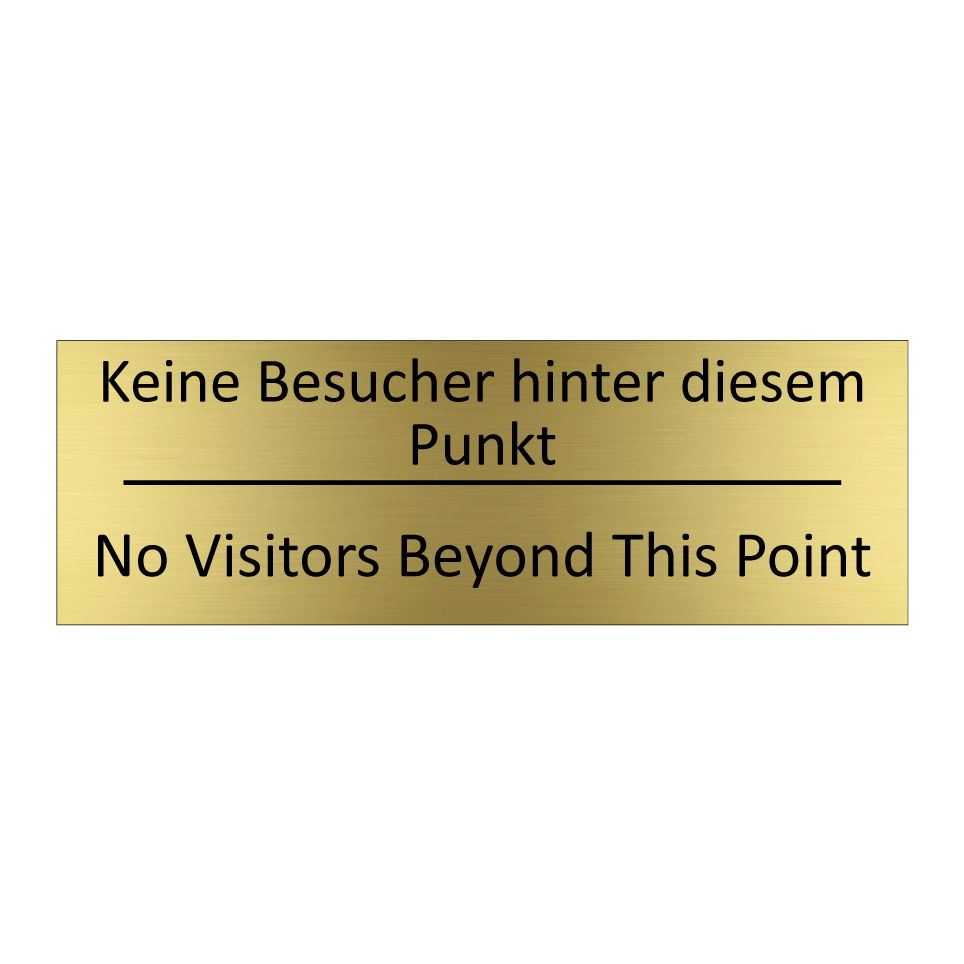 Keine Besucher hinter diesem Punkt /.../ - No Visitors Beyond This Point