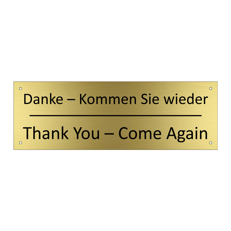 Danke – Kommen Sie wieder - Thank You – Come Again