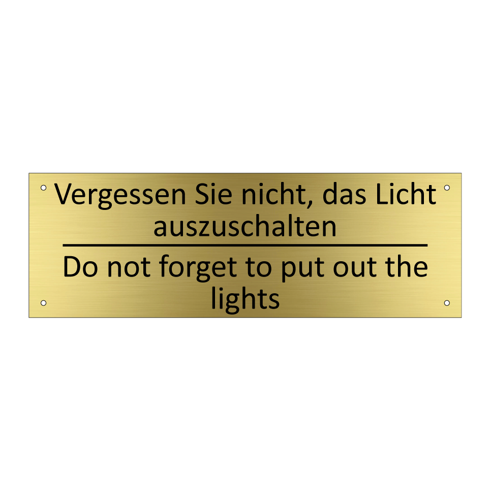 Vergessen Sie nicht, das Licht /.../ - Do not forget to put out the lights /.../