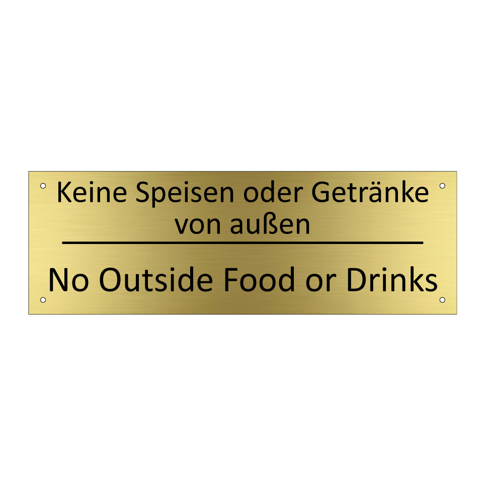 Keine Speisen oder Getränke von /.../ - No Outside Food or Drinks