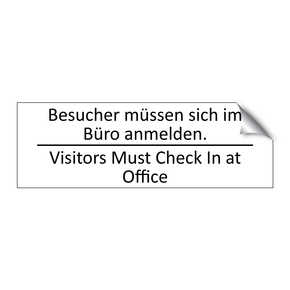Besucher müssen sich im Büro anmelden. /.../ - Visitors Must Check In at Office /.../