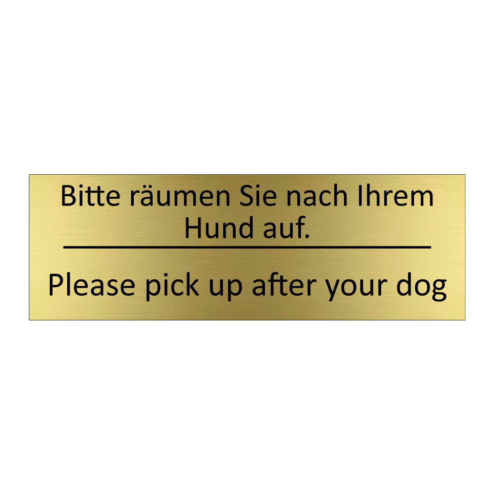 Bitte räumen Sie nach Ihrem Hund /.../ - Please pick up after your dog