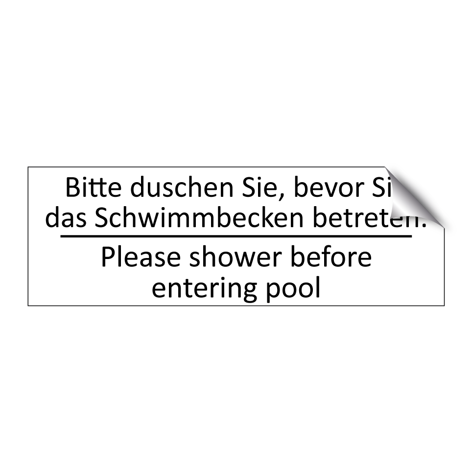 Bitte duschen Sie, bevor Sie das /.../ - Please shower before entering /.../