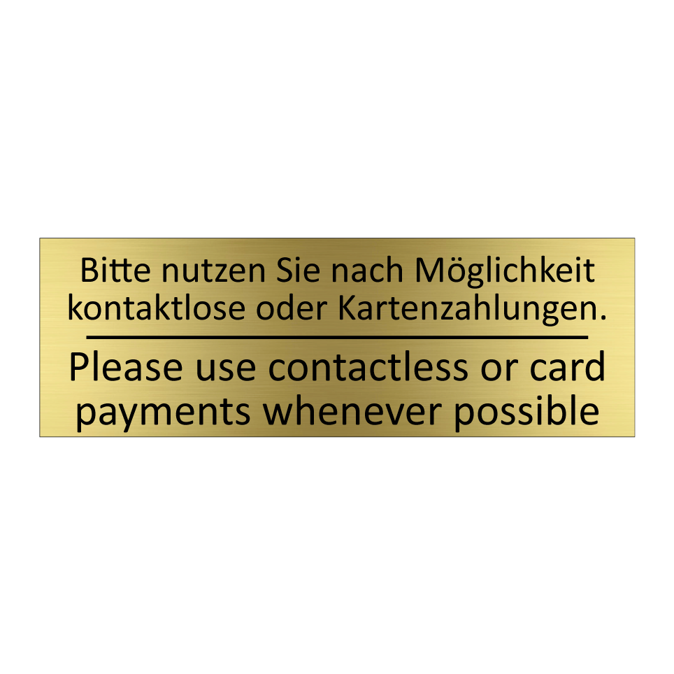 Bitte nutzen Sie nach Möglichkeit /.../ - Please use contactless or card /.../