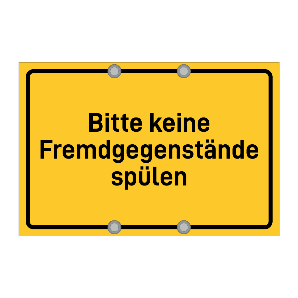 Bitte keine Fremdgegenstände spülen