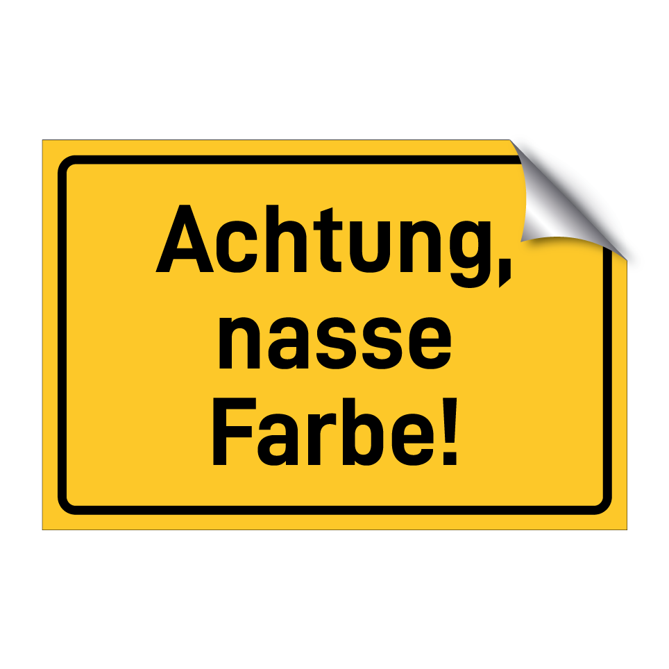 Achtung, nasse Farbe!