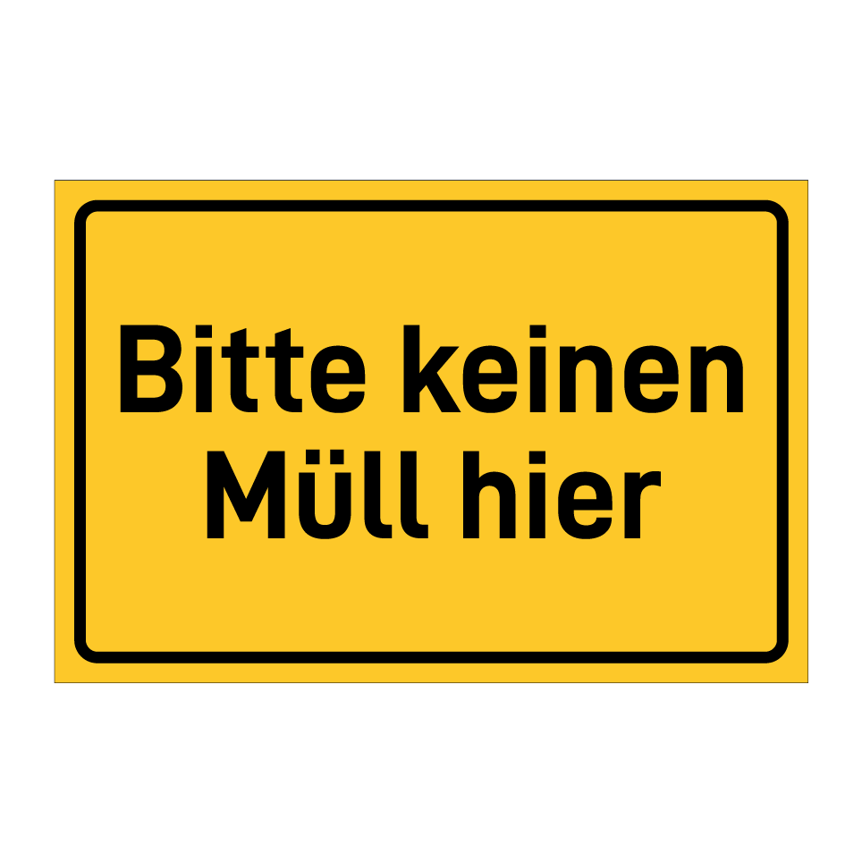 Bitte keinen Müll hier