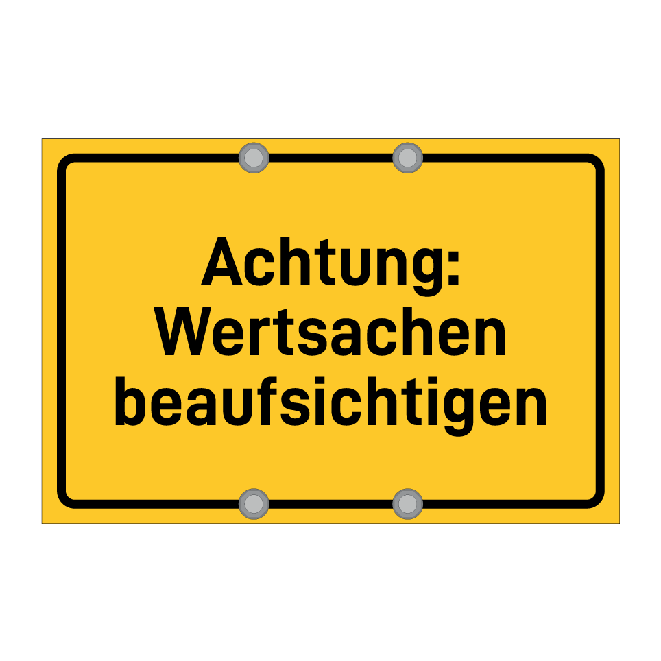 Achtung: Wertsachen beaufsichtigen