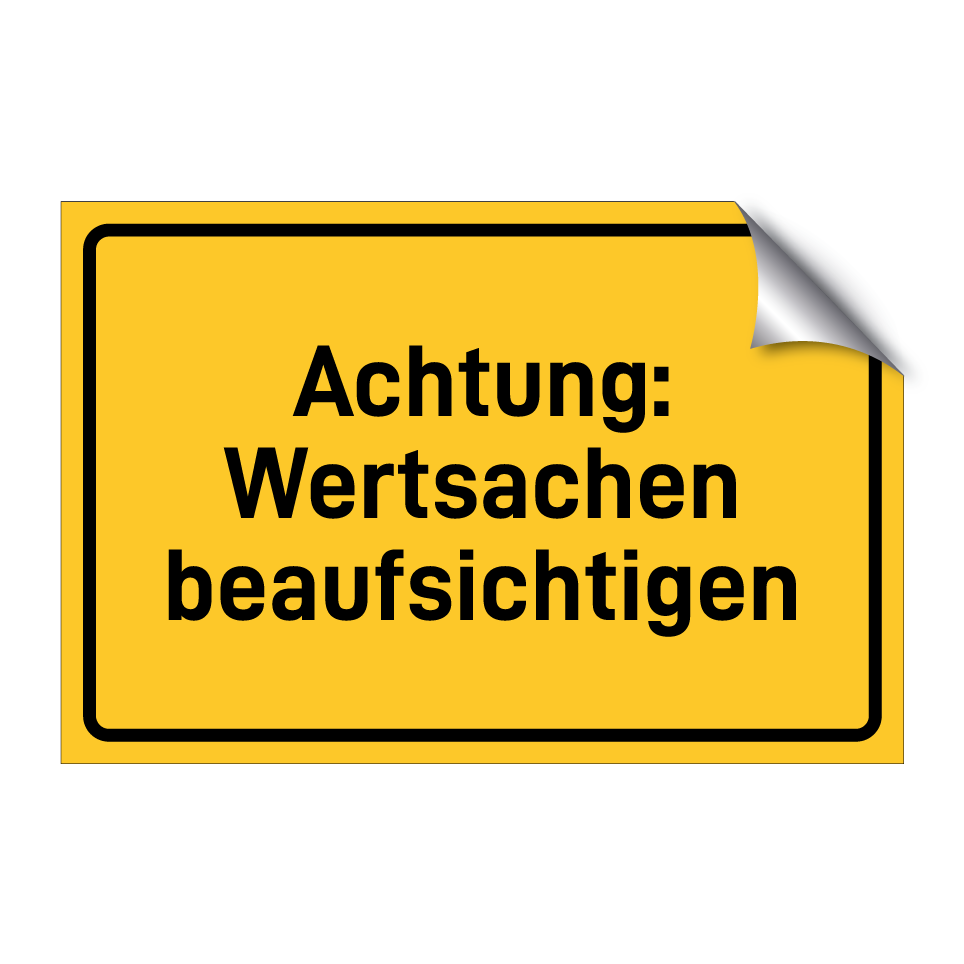Achtung: Wertsachen beaufsichtigen