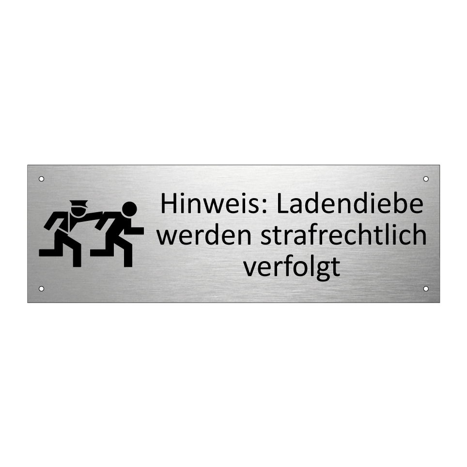 Hinweis: Ladendiebe werden strafrechtlich verfolgt