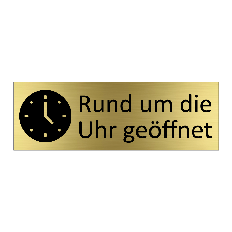 Rund um die Uhr geöffnet
