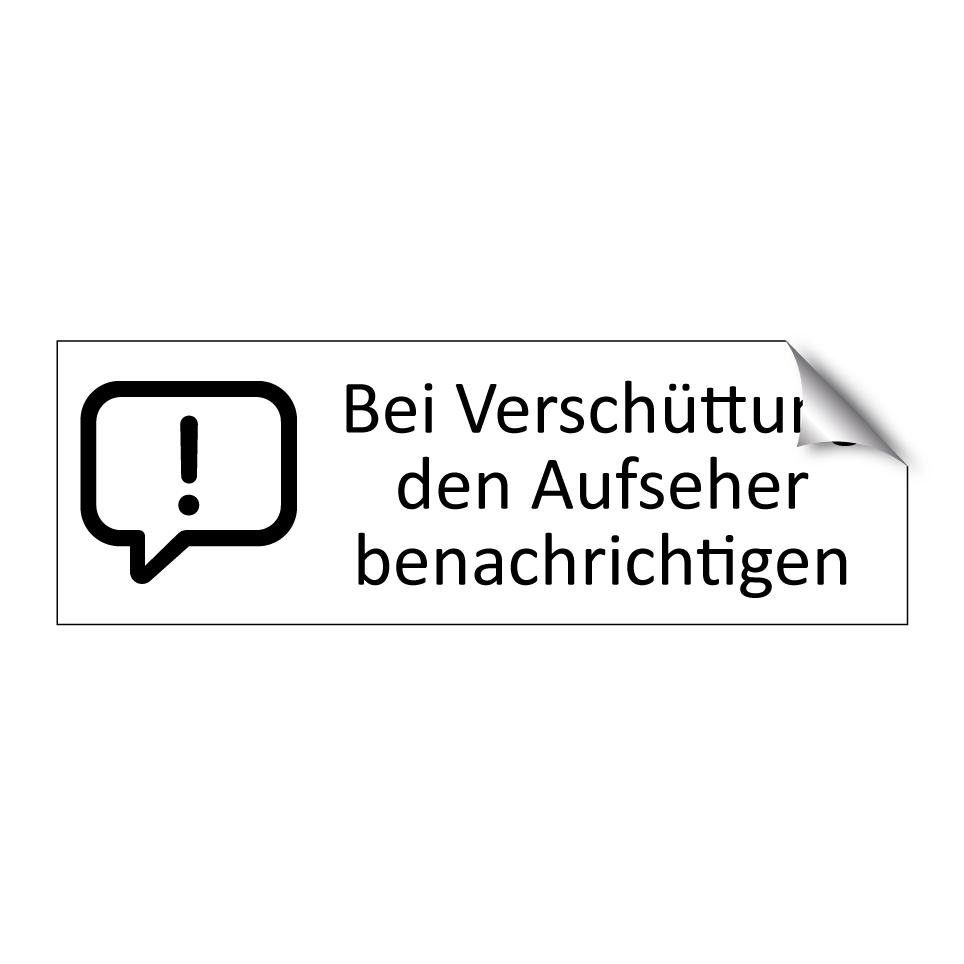 Bei Verschüttung den Aufseher benachrichtigen