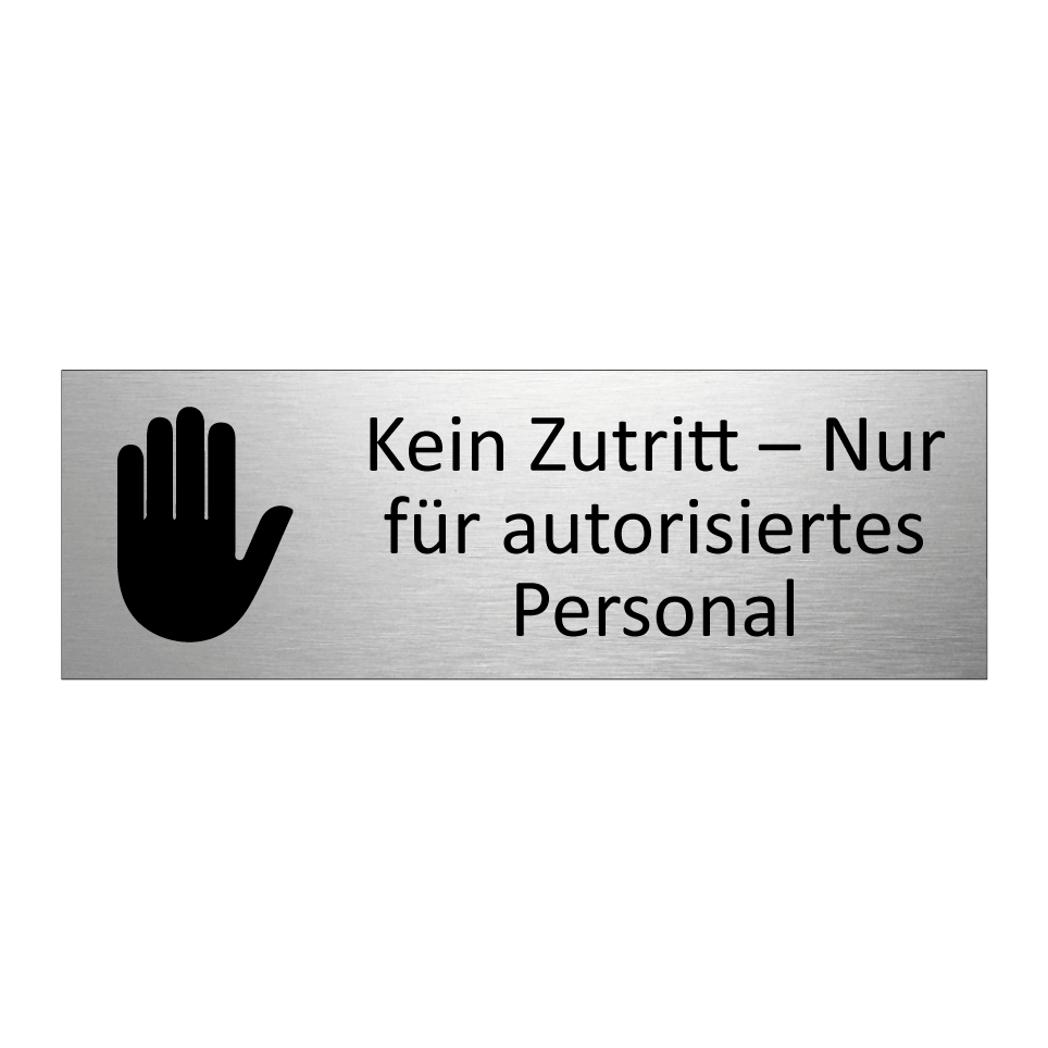 Kein Zutritt – Nur für autorisiertes Personal