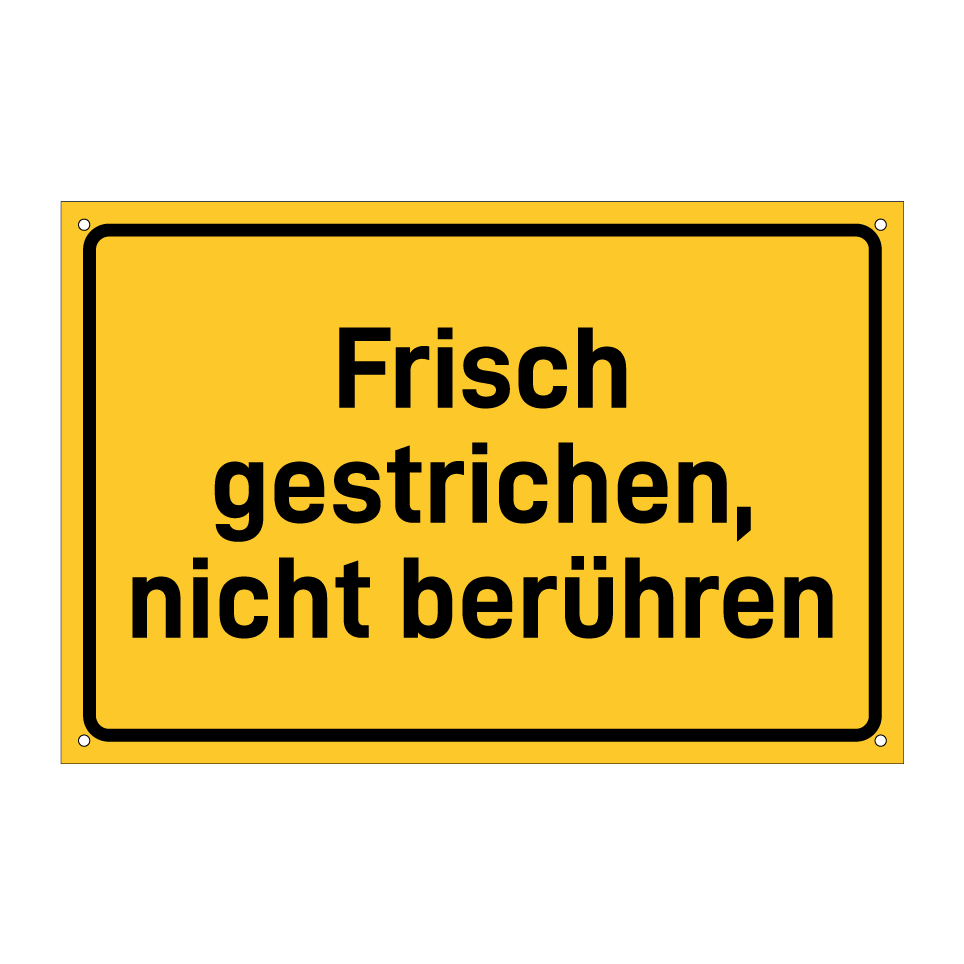 Frisch gestrichen, nicht berühren