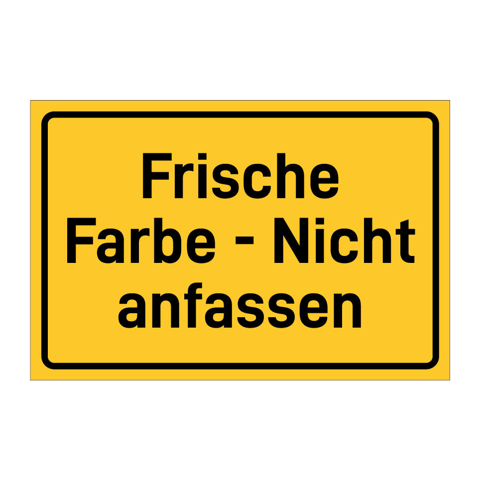 Frische Farbe - Nicht anfassen