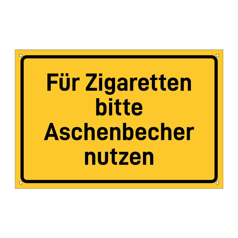 Für Zigaretten bitte Aschenbecher nutzen