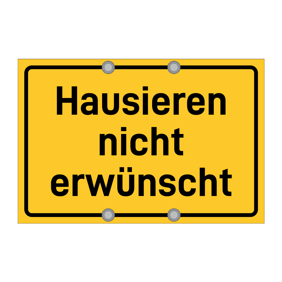 Hausieren nicht erwünscht