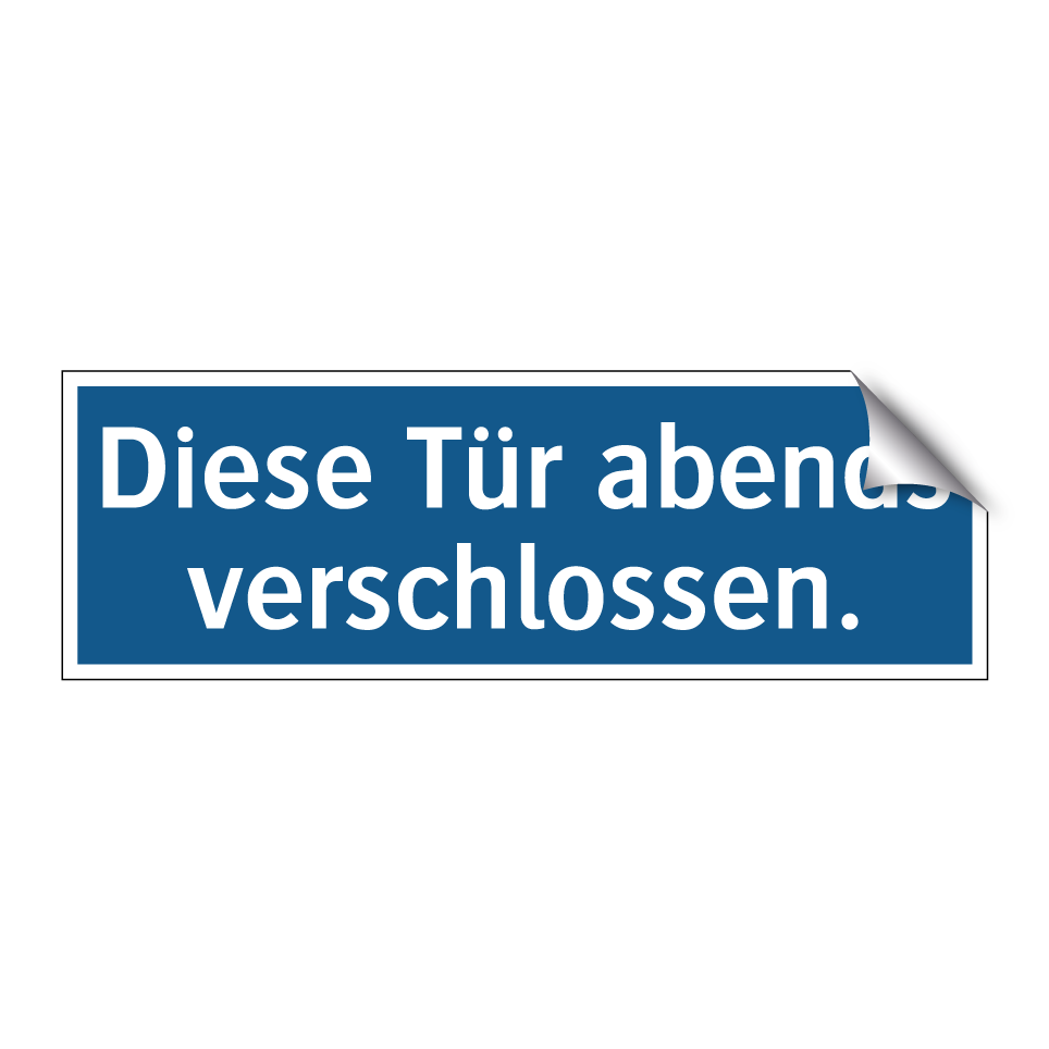 Diese Tür abends verschlossen.