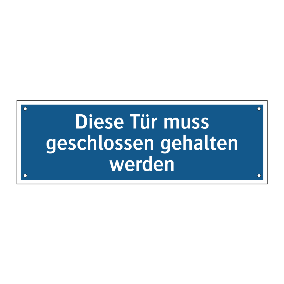 Diese Tür muss geschlossen gehalten werden
