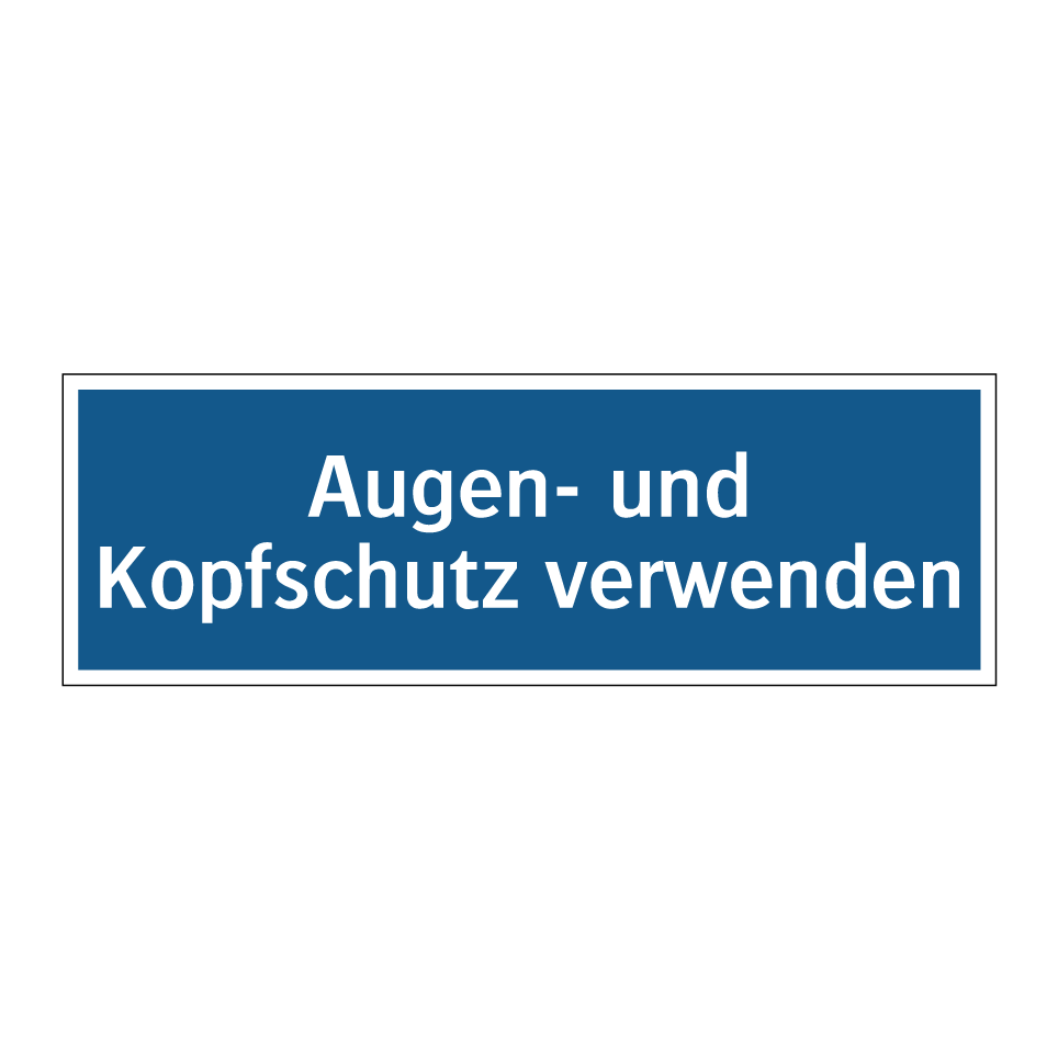 Augen- und Kopfschutz verwenden