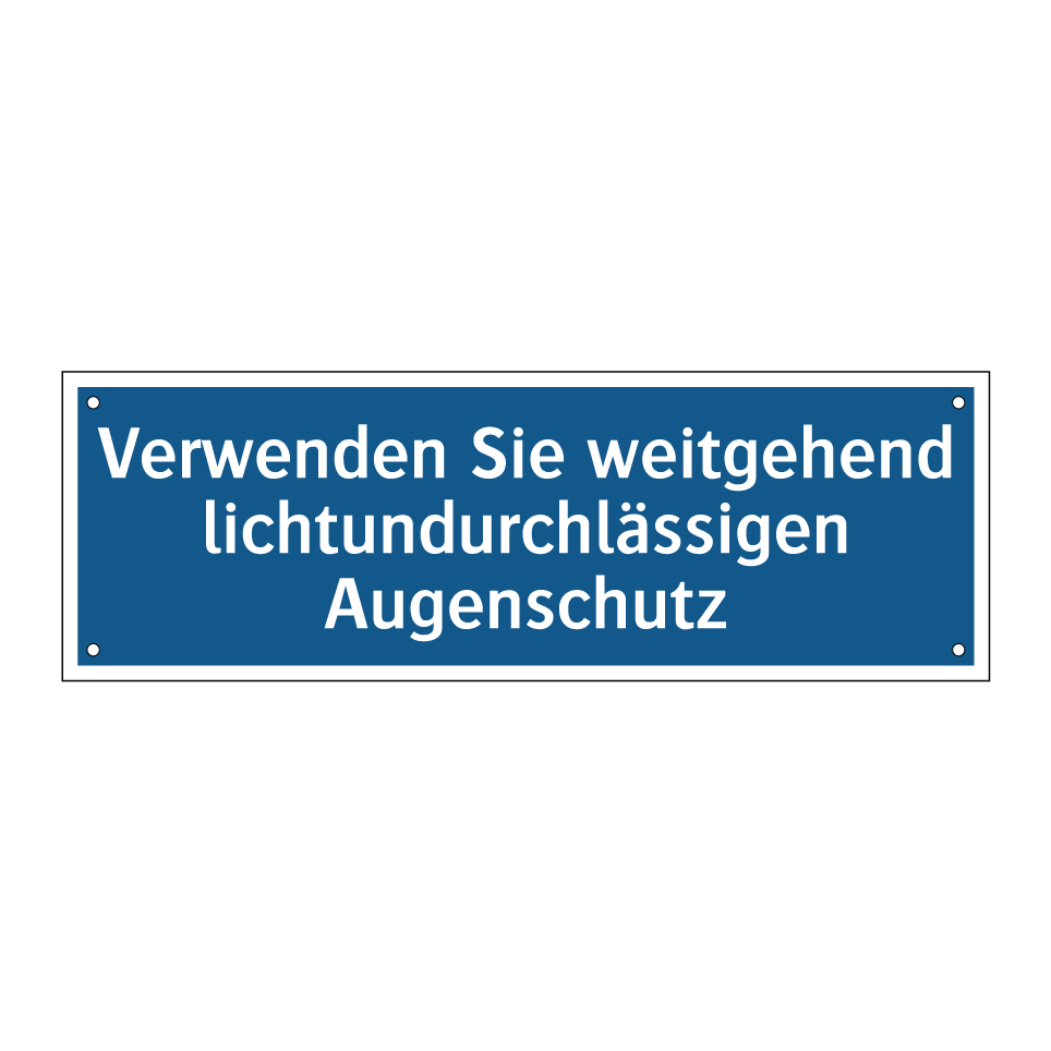 Verwenden Sie weitgehend lichtundurchlässigen Augenschutz
