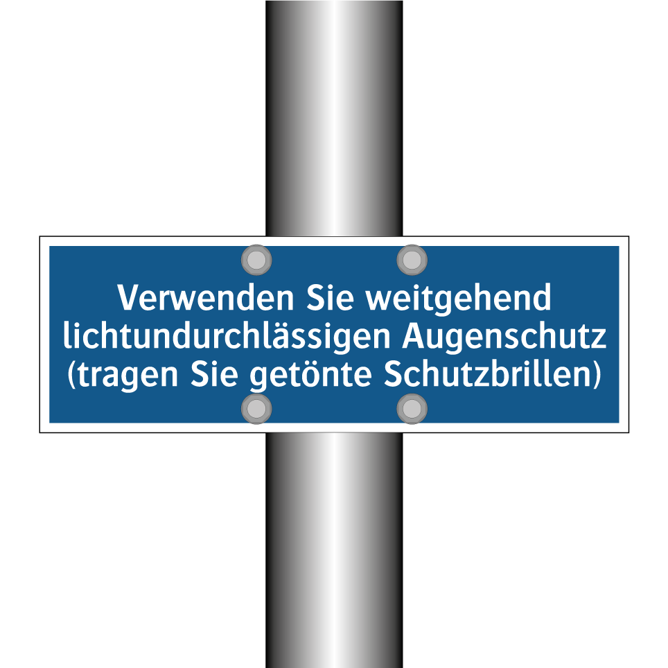 Verwenden Sie weitgehend lichtundurchlässigen Augenschutz (tragen Sie getönte Schutzbrillen)