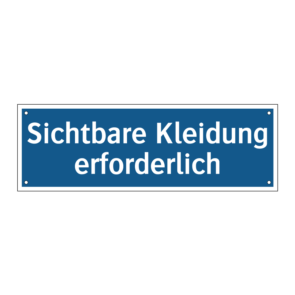 Sichtbare Kleidung erforderlich