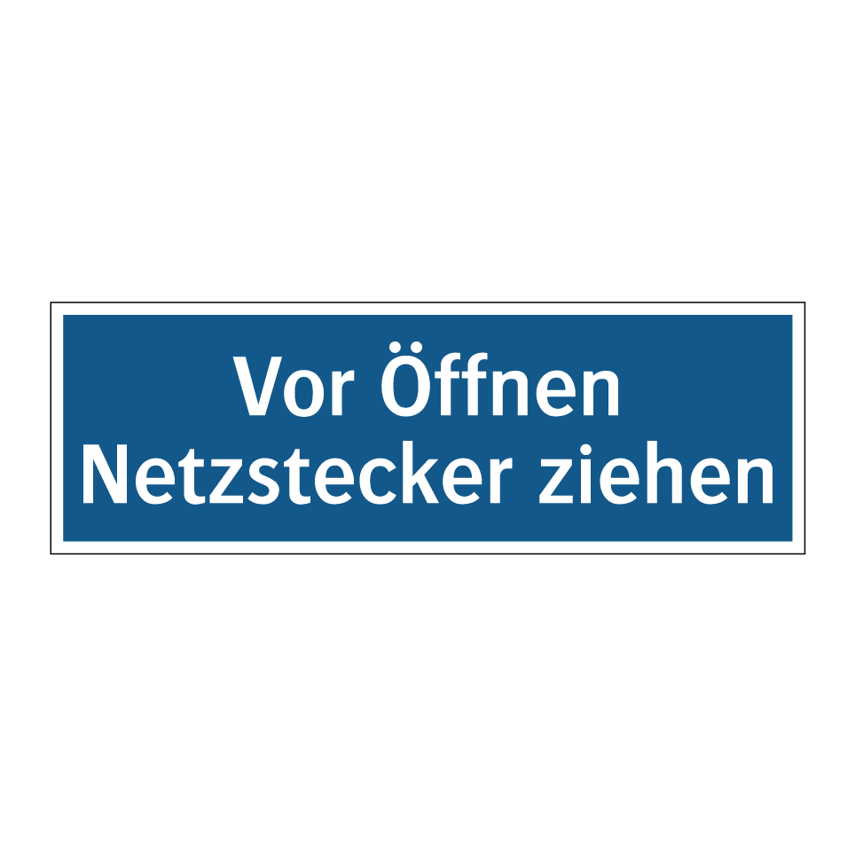 Vor Öffnen Netzstecker ziehen