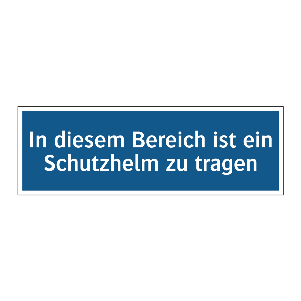 In diesem Bereich ist ein Schutzhelm zu tragen