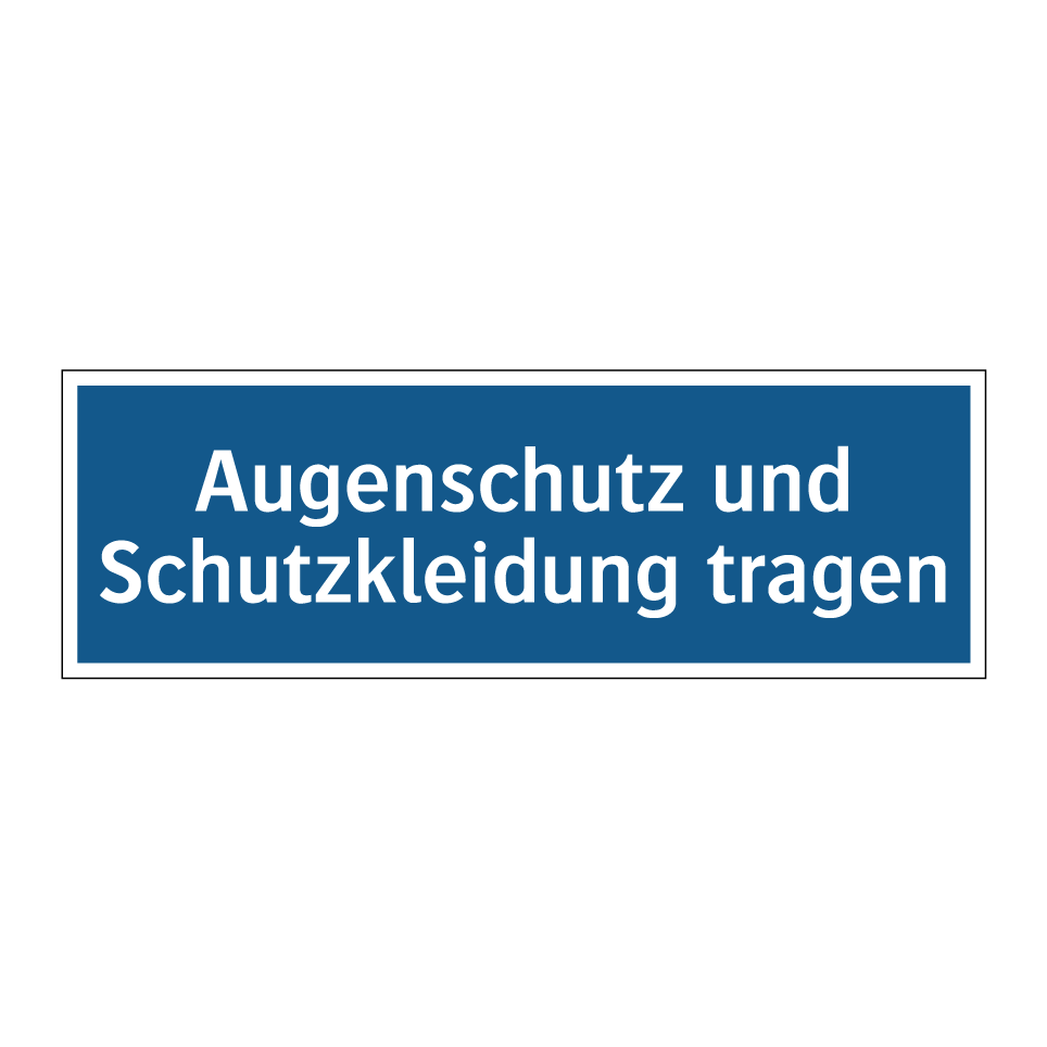Augenschutz und Schutzkleidung tragen