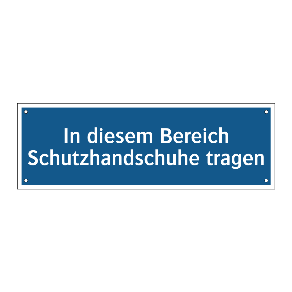 In diesem Bereich Schutzhandschuhe tragen