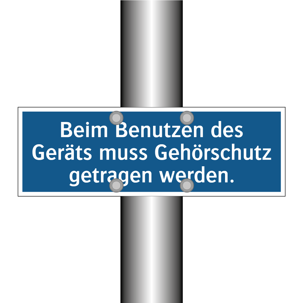 Beim Benutzen des Geräts muss Gehörschutz getragen werden.