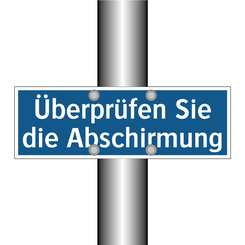 Überprüfen Sie die Abschirmung
