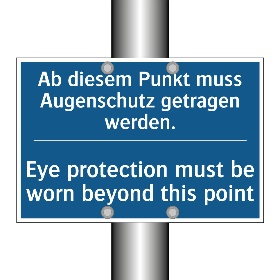 Ab diesem Punkt muss Augenschutz /.../ - Eye protection must be worn beyond /.../